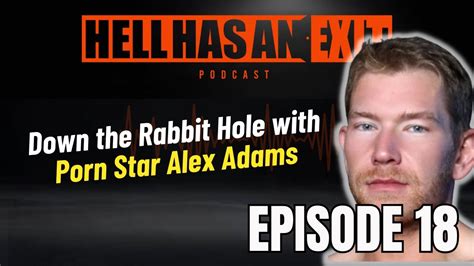 "Down the Rabbit Hole with Porn Star Alex Adams"🐰 - Ep: 18 ...