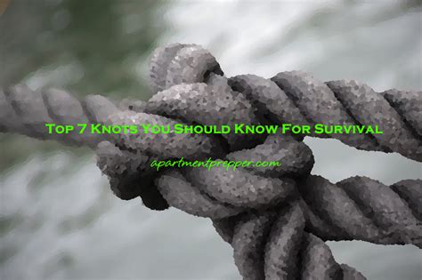 Top 7 Knots You Should Know For Survival - Apartment Prepper