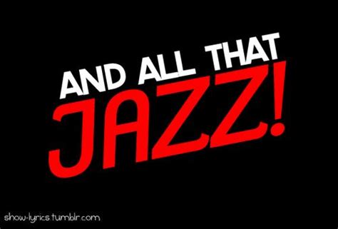 All That Jazz - Chicago. Best. | Chicago, All that jazz, Theatre geek