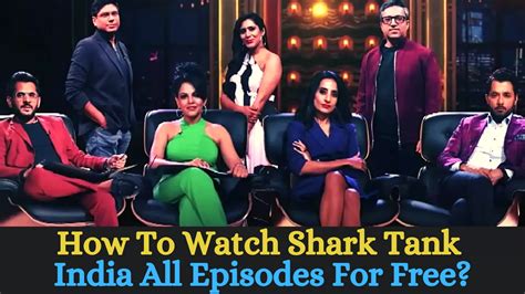 How to Watch Shark Tank India All Episodes For Free?