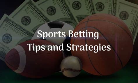 Sports Betting Tips and Strategies to Win Big