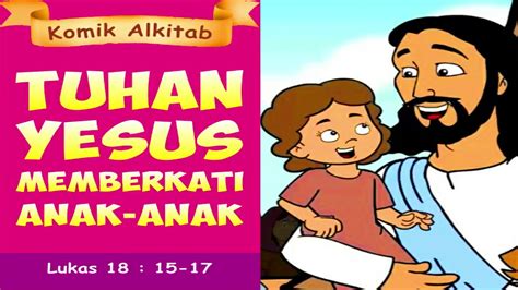 Cerita Yesus Memberkati Anak Anak Kisah Alkitab Sekolah Minggu - Riset