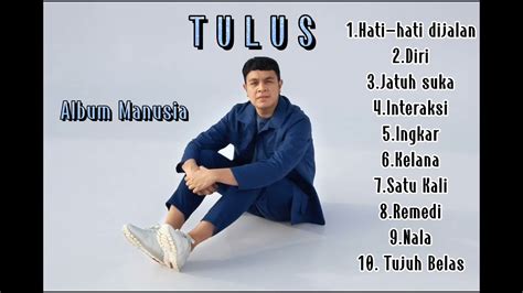 TULUS-Full Album Manusia #TULUS#fullalbum#albummanusia#2022 - YouTube