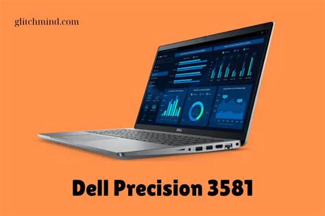 Dell Precision 3581 Review: Performance, Design And Screen