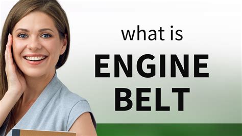 Understanding the "Engine Belt": A Guide for English Learners - YouTube