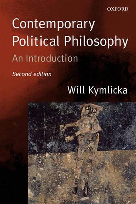 Contemporary Political Philosophy, 2nd Edition by Will Kymlicka ...