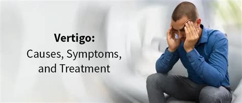 Vertigo: Causes, Symptoms, and Treatment