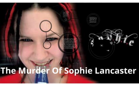 The murder of Sophie Lancaster by on Prezi