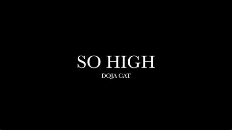 So High by Doja Cat (Lyrics) - YouTube