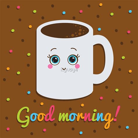 "Good morning illustration with coffee." by Lyusya | Redbubble