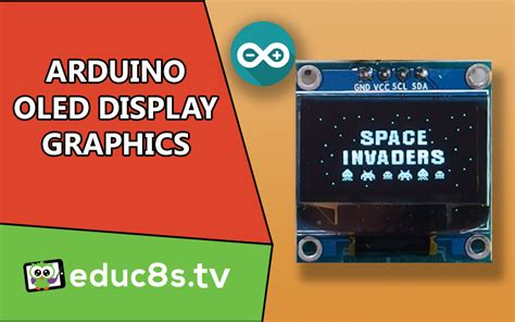 Arduino OLED Display Graphics Tutorial - educ8s.tv - Watch Learn Build