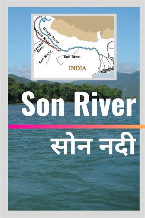 History of Son River | सोन नदी का इतिहास | Son river Map Son river UPSC ...