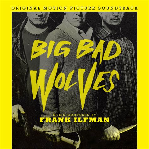 Big Bad Wolves composed by Frank Ilfman (soundtrack review) - SFcrowsnest