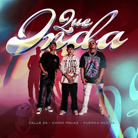 Qué Onda (English Translation) – Calle 24, Chino Pacas & Fuerza Regida | Genius Lyrics