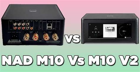 NAD M10 Vs M10 V2 [Difference & Which is better]