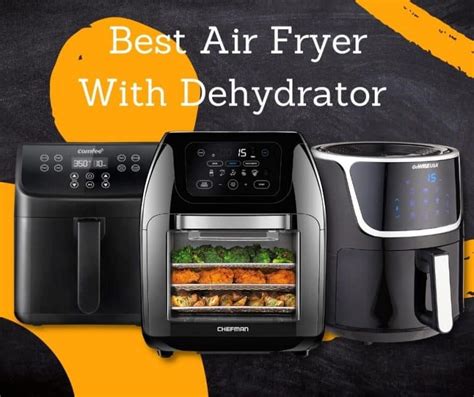 5 Best Air Fryer with Dehydrator 2023