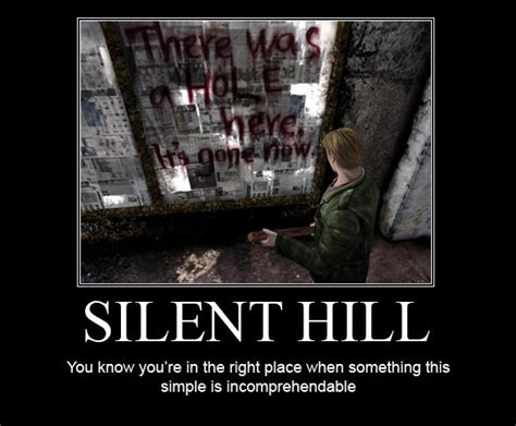 Silent Hill demotivational by ChrisLoland on DeviantArt