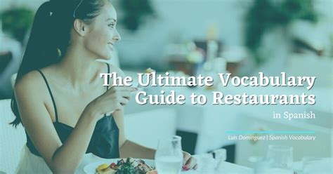 The Ultimate Vocabulary Guide to Restaurants in Spanish