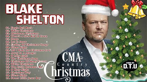 Blake Shelton Christmas Full Album 🎄🎄 Blake Shelton Christmas Songs 2021🎄🎄Country Christmas 2021 ...