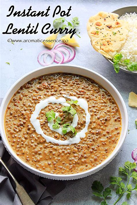 Instant Pot Lentil Curry Recipe | Vegan Brown Lentil Curry - Aromatic ...