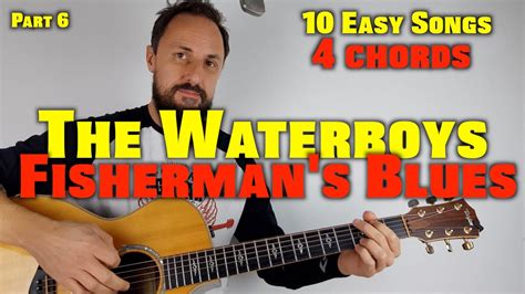 10 Easy Songs 4 Chords (Part 6) Fisherman's Blues By The Waterboys Accordi - Chordify