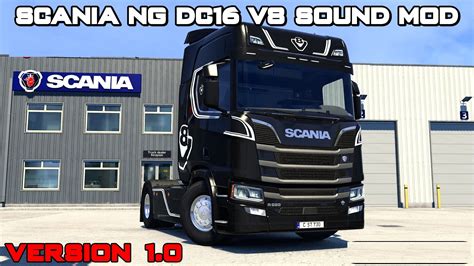 SCANIA NEXTGEN DC16 V8 SOUND MOD V1.0 1.46 - 1.47 - Allmods.net