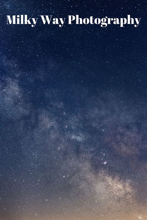 How to Take Photos of the Milky Way and Night Skies | Milky way ...