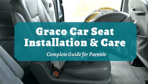 Graco Car Seat Installation & Care (2021): Complete Guide for Parents