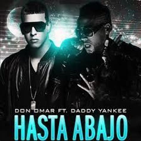 Stream Don Omar Ft Daddy Yankee - Hasta Abajo Remix (Dj Austin - intro ...