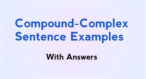 Compound Complex Sentence examples with answers