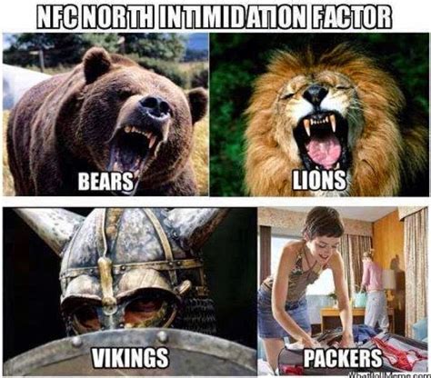 22 Meme Internet: nfc north intimidation factor. bears, lions, vikings ...