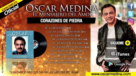 Oscar Medina - Corazones De Piedra (Álbum Completo) - YouTube