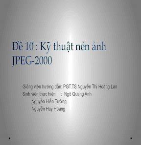 Kỹ thuật nén ảnh JPEG 2000