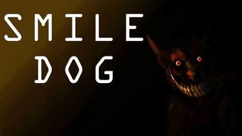 "Smile Dog" Creepypasta - YouTube