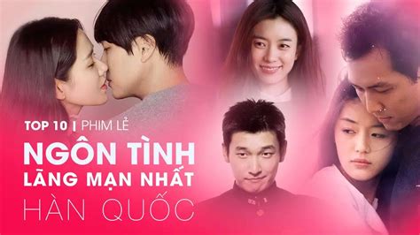 Top 10 Bộ Phim Hàn Quốc Tình Cảm Lãng Mạn Hay Nhất - Top 10 Việt Nam