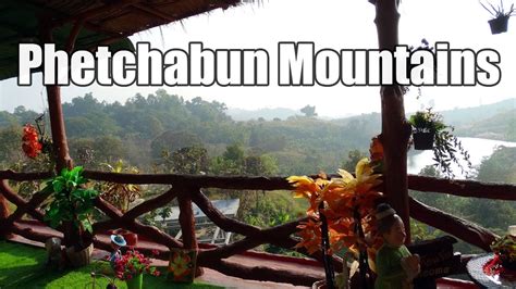 Phetchabun Mountains ทิวเขาเพชรบูรณ์ in Northeast Thailand - YouTube