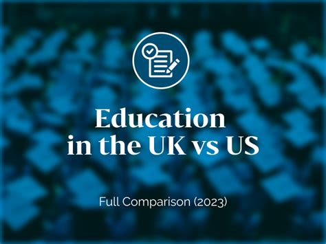 Education in the UK vs US: Full Comparison (2023)