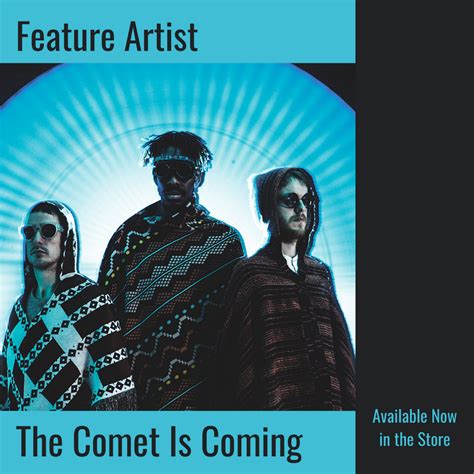 Comet Is Coming | Feature – Artrockstore