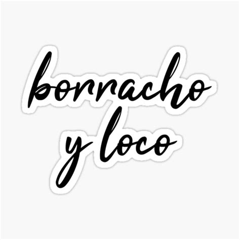 "Borracho y Loco" Sticker by Bododobird | Redbubble