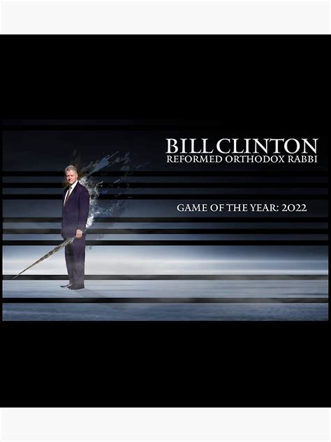 "Bill Clinton: Game of the Year 2022" Poster for Sale by CoolGuyStuffs ...