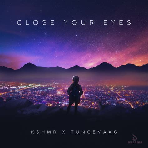 Close Your Eyes - song by KSHMR, Tungevaag | Spotify