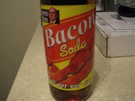 Meat Monkey's House of Weirdness: Bacon Soda