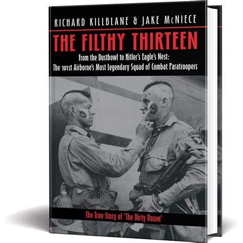 The Filthy Thirteen | Military Issue - The #1 Source For High Quality ...