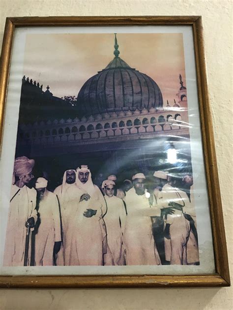 A photograph in Dargah Hazrat Nizamuddin Auliya of King Faisal of Saudi from the 1950s. May ...