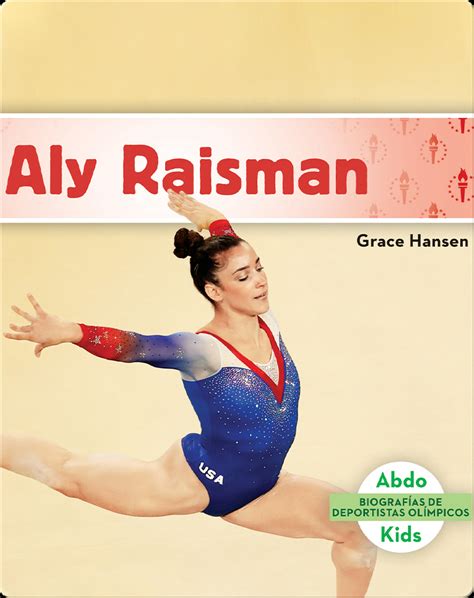 Aly Raisman Book by Grace Hansen | Epic