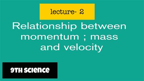 Relation between momentum mass and velocity by nkc learning point - YouTube