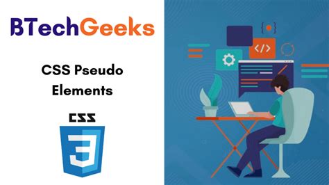 CSS Pseudo Elements | What is Pseudo Element in CSS? | Syntax & Sample Example - BTech Geeks