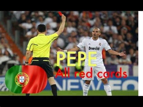 Pepe All Red Cards In His Football Career - YouTube