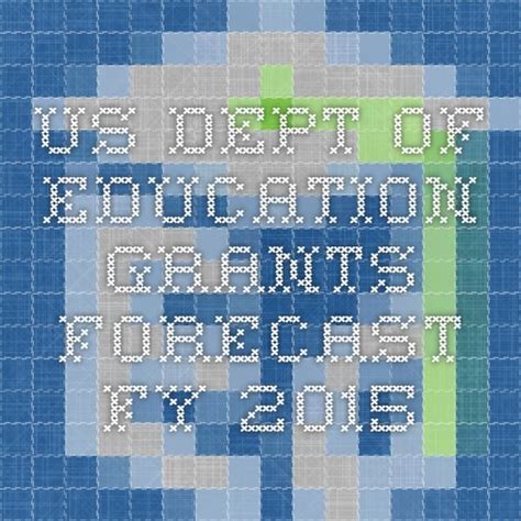 US Dept. of Education Grants Forecast FY 2015 | Education grants, Education, Forecast