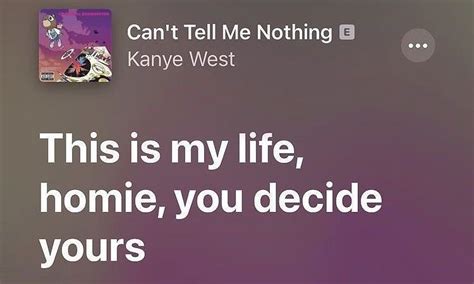 Can't tell me nothing kanye west in 2023 | Meaningful lyrics, Pretty lyrics, Songs that describe me